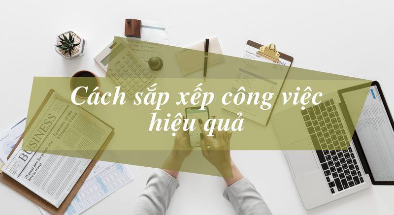 sắp xếp công việc