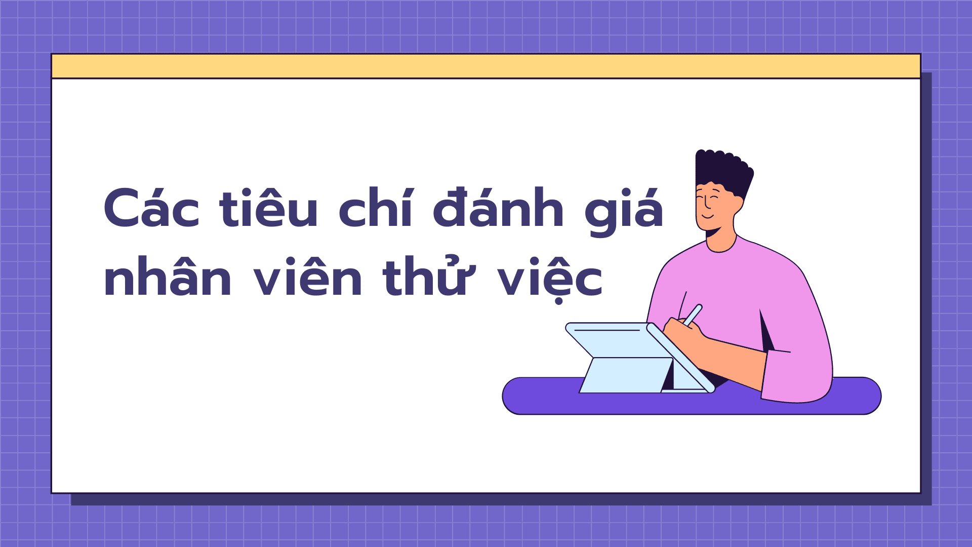 các tiêu chí đánh giá nhân viên thử việc