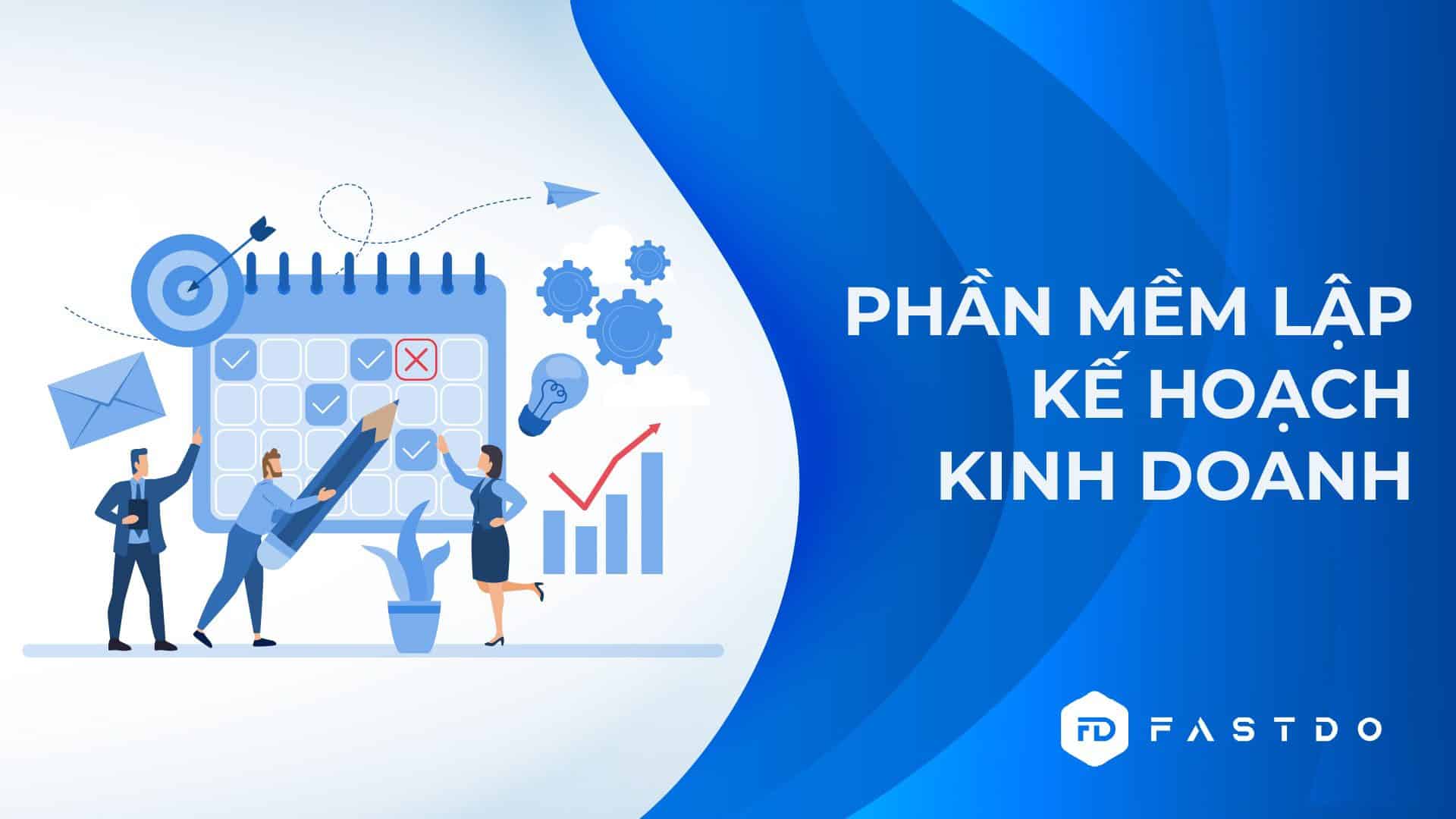 8 phần mềm lập kế hoạch kinh doanh từ A-Z tốt nhất năm 2021