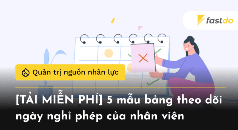 [TẢI MIỄN PHÍ] 5 bảng theo dõi ngày nghỉ phép của nhân viên chi tiết