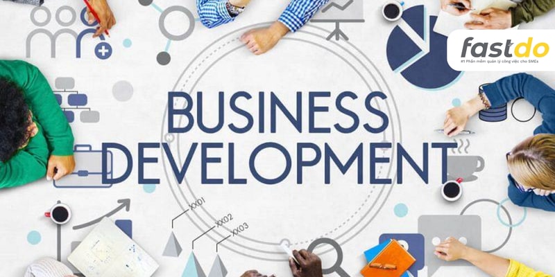 Khái niệm Business Development là gì?