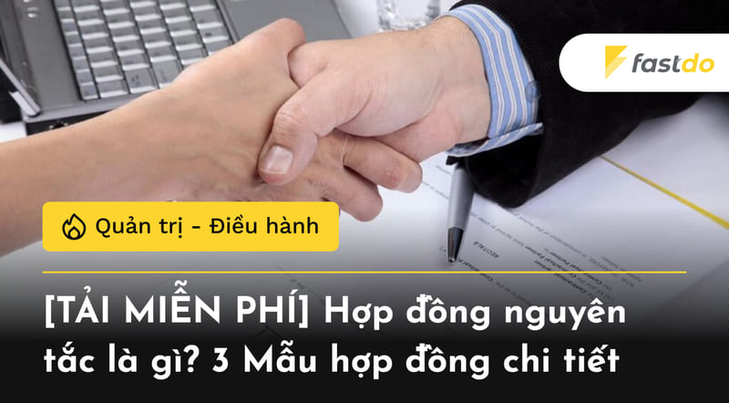 Hợp đồng nguyên tắc là gì? 3 Mẫu chi tiết