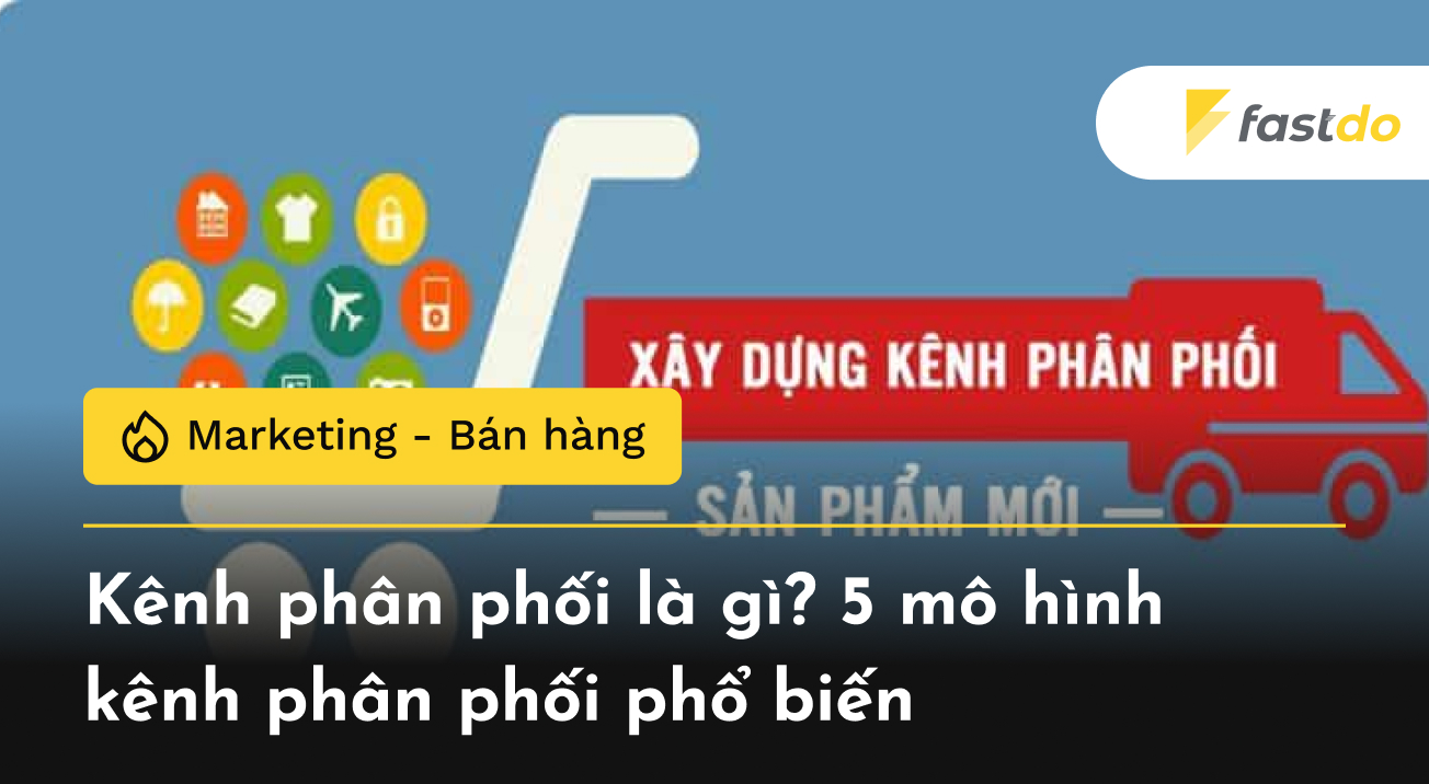 Xây dựng kênh phân phối