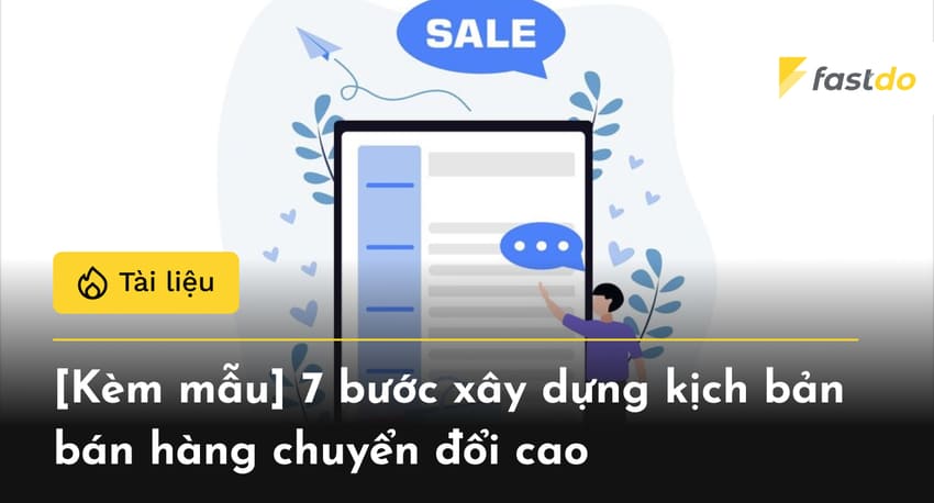 7 bước xây dựng kịch bản bán hàng