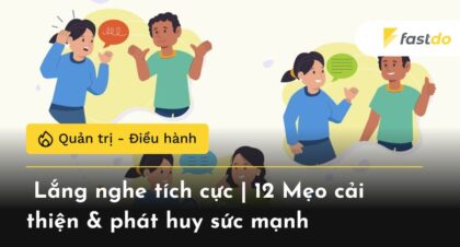 Lắng nghe tích cực | 12 Mẹo cải thiện