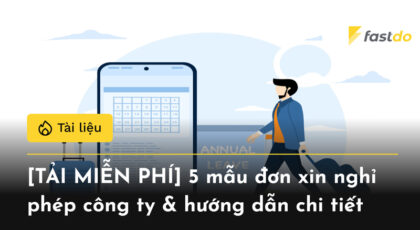 [TẢI MIỄN PHÍ] 5 mẫu đơn xin nghỉ phép công ty & hướng dẫn chi tiết