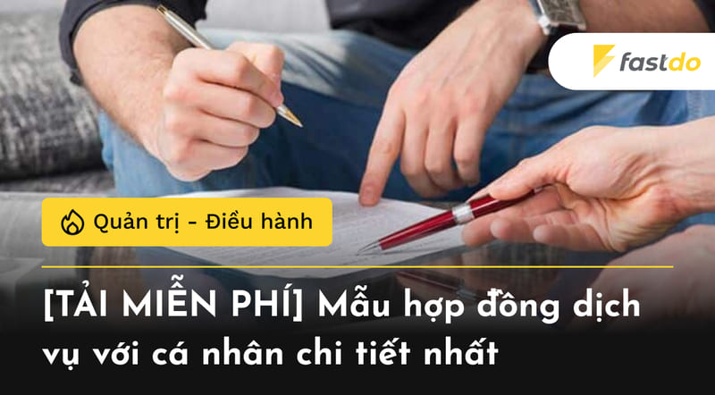 Mẫu hợp đồng dịch vụ với cá nhân chi tiết