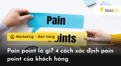 Pain point là gì? 4 cách xác định pain point