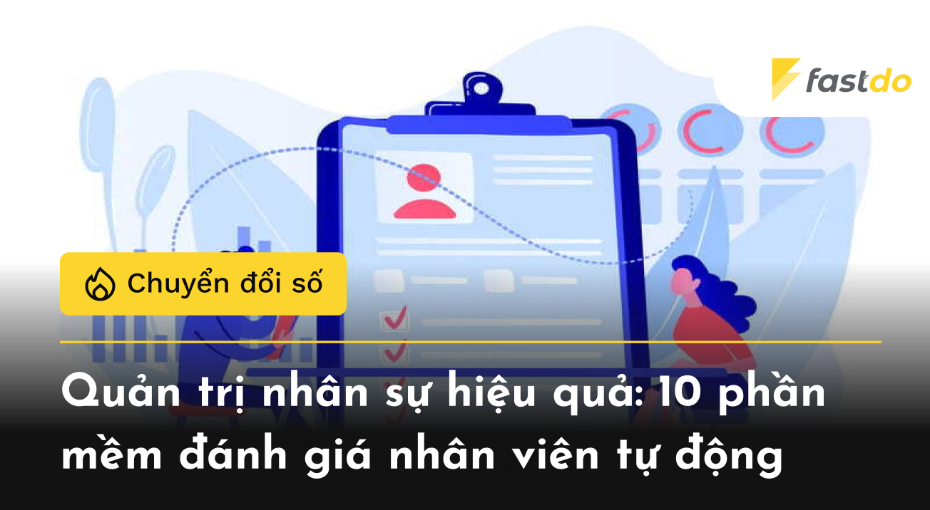 10 Phần mềm đánh giá nhân viên tự động