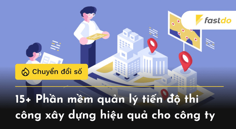 Phần mềm lập tiến độ thi công