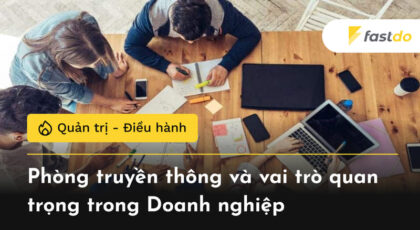 Phòng truyền thông và vai trò quan trọng trong Doanh nghiệp