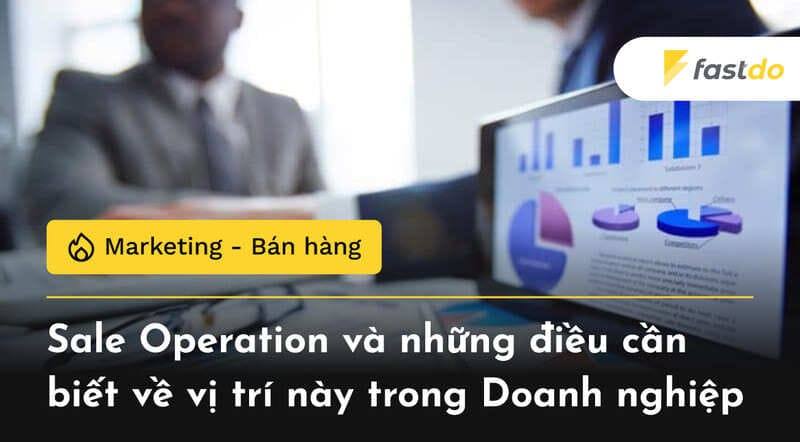 Sale Operation và những điều cần biết