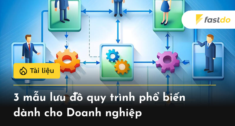 3 mẫu lưu đồ quy trình phổ biến