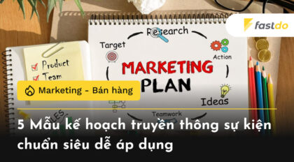 5 Mẫu kế hoạch truyền thông chuẩn