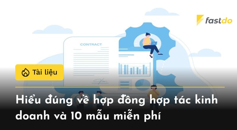 Hiểu đúng về hợp đồng hợp tác kinh doanh và 10 mẫu miễn phí