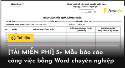 [TẢI MIỄN PHÍ] 5+ Mẫu báo cáo công việc bằng Word chuyên nghiệp