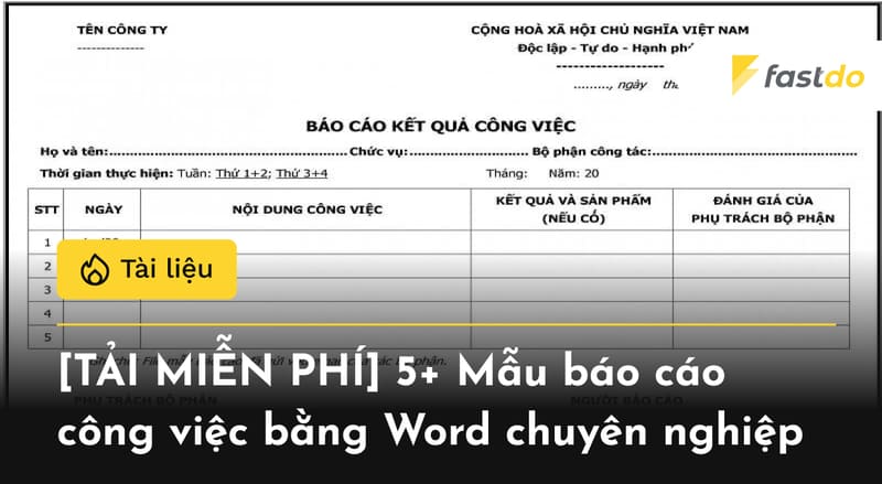 [TẢI MIỄN PHÍ] 5+ Mẫu báo cáo công việc bằng Word chuyên nghiệp