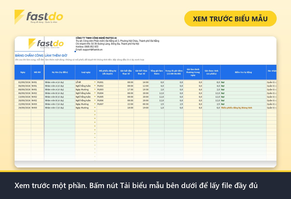 mẫu bảng chấm công làm thêm giờ: xem trước mẫu bảng chấm công làm thêm giờ Fastdo (tải file đầy đủ ở nút bên dưới)