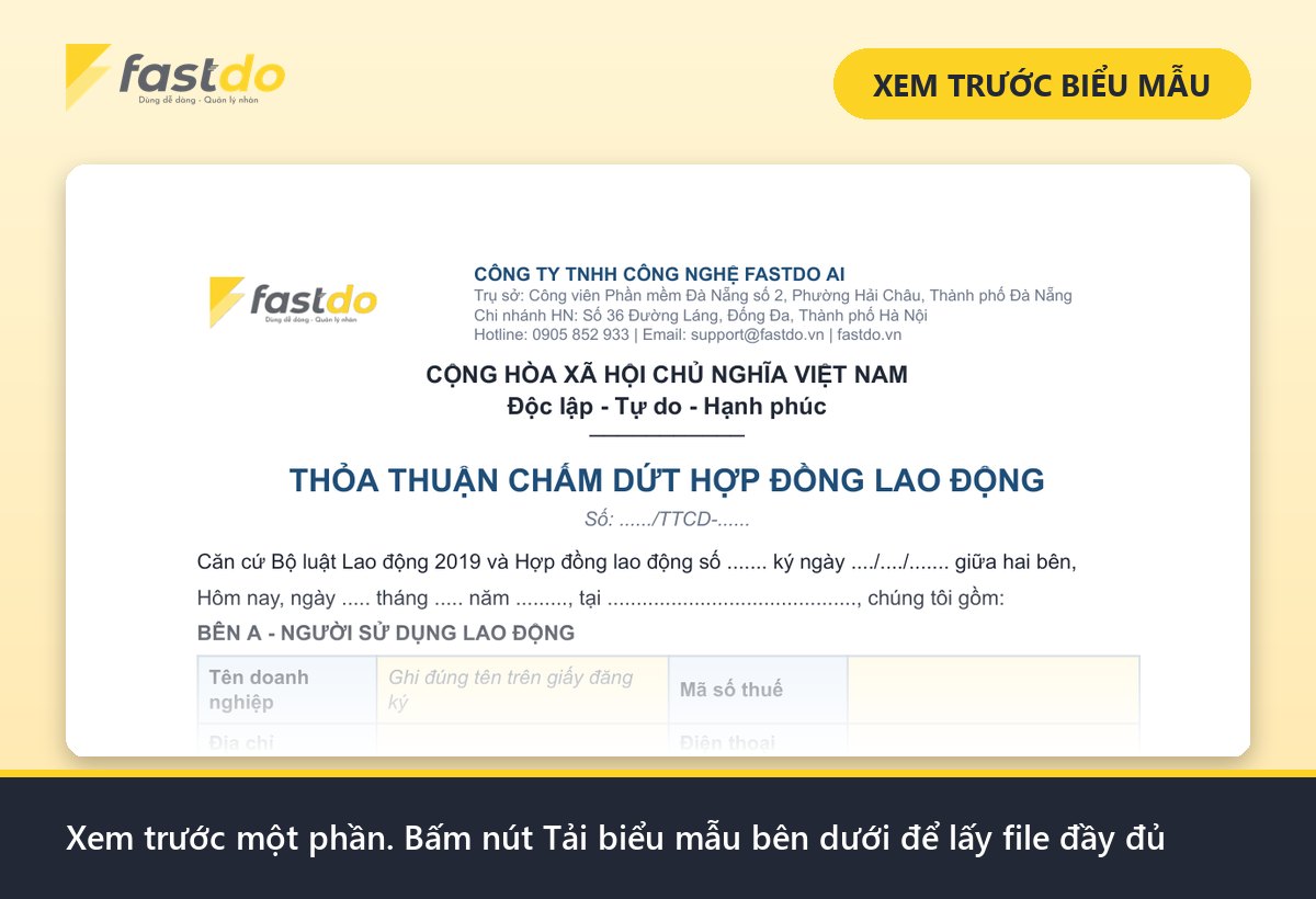 thỏa thuận chấm dứt hợp đồng lao động: xem trước mẫu thỏa thuận chấm dứt hợp đồng lao động Fastdo (tải file đầy đủ ở nút bên dưới)