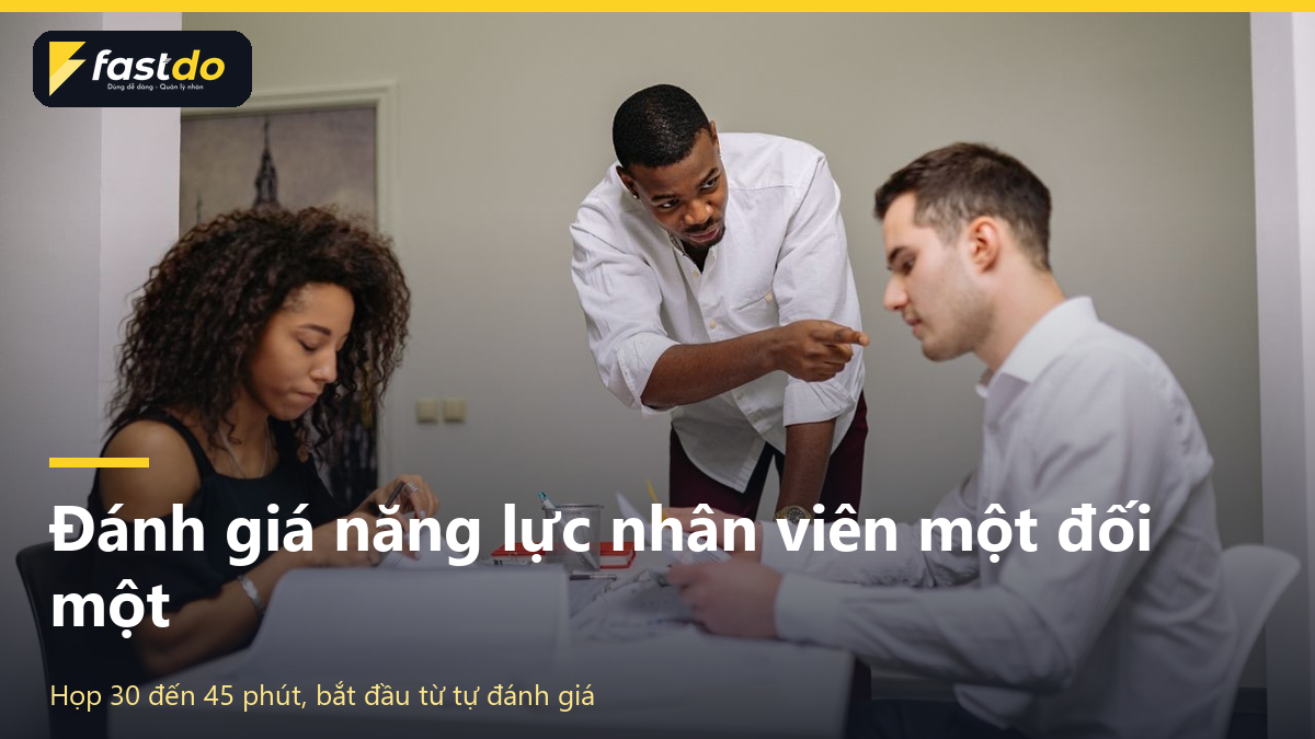 bảng đánh giá năng lực nhân viên: Buổi đánh giá năng lực nhân viên một đối một