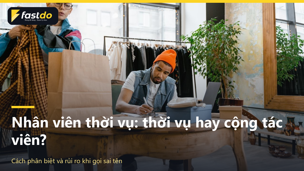 hợp đồng cộng tác viên: nhân viên thời vụ dịp Tết ký hợp đồng lao động