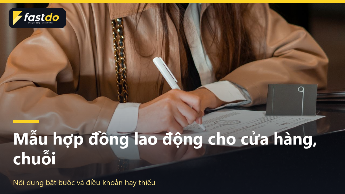 mẫu hợp đồng lao động: ký hợp đồng lao động cho nhân viên cửa hàng