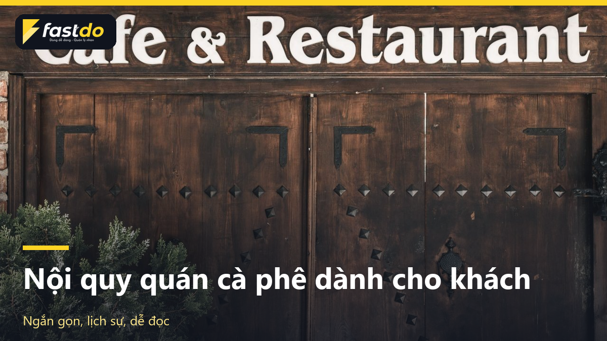 nội quy nhà hàng: Mẫu nội quy quán cà phê dành cho khách